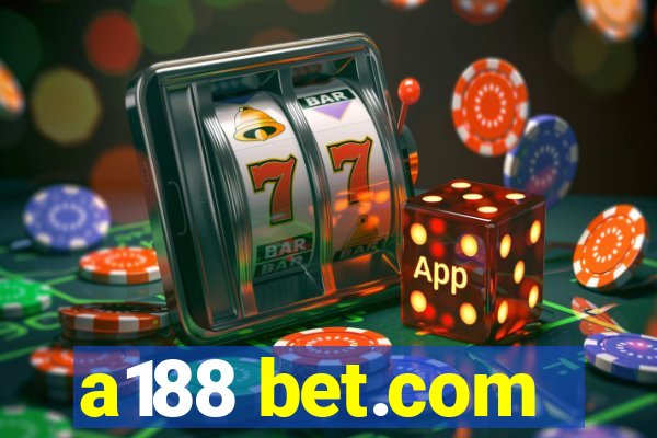 a188 bet.com